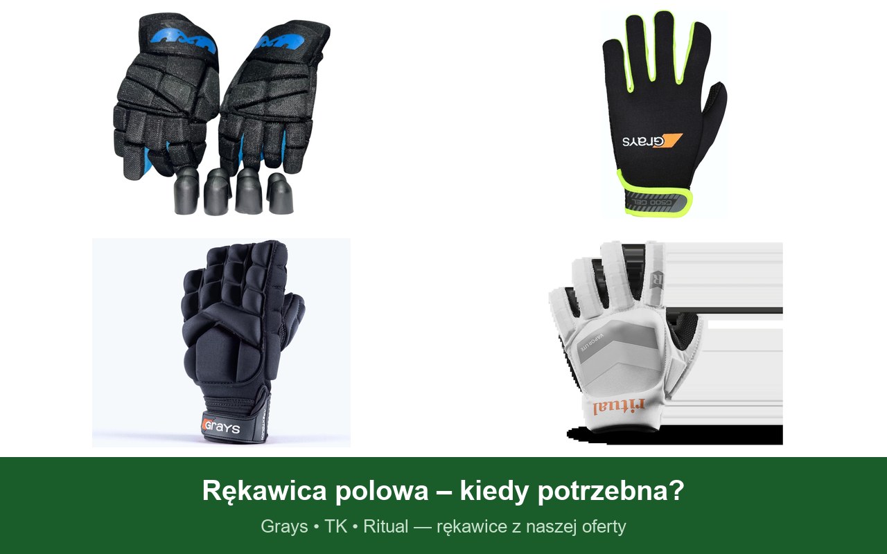 Rękawice polowe do hokeja na trawie: Grays, TK i Ritual z oferty Field Hockey Zone